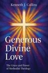 Kenneth J Collins, Kenneth J. Collins - Generous Divine Love