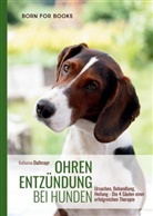 Katharina Dallmayr, Waltraud Zopf - Ohrenentzündung bei Hunden