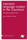 Jesse Wichers Schreur - Intensive language contact in the Caucasus
