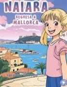 Eva Osuna Corbacho - Naiara regresa a mallorca
