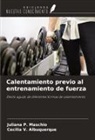 Cecilia V. Albuquerque, Juliana P. Maschio - Calentamiento previo al entrenamiento de fuerza