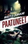 Risto Juhani - Paatuneet