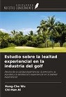 Chi-Han Ai, Hung-Che Wu - Estudio sobre la lealtad experiencial en la industria del golf