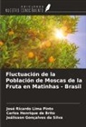 Carlos Henrique de Brito, José Ricardo Lima Pinto, Joálisson Gonçalves Da Silva - Fluctuación de la Población de Moscas de la Fruta en Matinhas - Brasil
