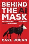 Carl Bogan - Behind the AI Mask
