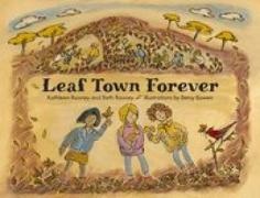 Beth Rooney, Beth Rooney Rooney, Kathleen Rooney, Betsy Bowen - Leaf Town Forever