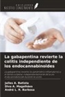 Jalles A. Batista, Diva A. Magalhães, André L. R. Barbosa - La gabapentina revierte la colitis independiente de los endocannabinoides
