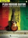 Ray Hitchins - How to Play Reggae Guitar - Updated Edition: Essential Lessons for an Authentic Sound Book with Online Audio by Ray Hitchins