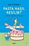 Ian Stewart - Pasta Nasil Kesilir