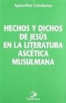 Hechos y dichos de Jesús en la literatura ascética musulmana