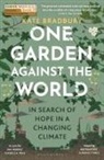 Kate Bradbury, Kate Bradbury - One Garden Against the World