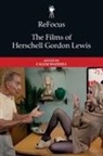 Calum Waddell, Calum (Lecturer in Film Waddell, Calum Waddell - Refocus: The Films of Herschell Gordon Lewis