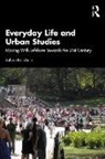 Knierbein Sabine - Everyday Life and Urban Studies