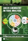 N.c. (Cavinkare Research Centre Basantia, N.C. Basantia, Leo M.L. Nollet - Green Chemistry in Food Analysis