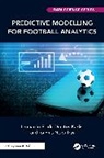 Leonardo Egidi, Leonardo Karlis Egidi, Dimitris Karlis, Ioannis Ntzoufras - Predictive Modelling for Football Analytics