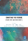 Emily Berquist Soule, Davis Rocio G., Fischer-Hornung Dorothea, Millett Nathaniel - Charting the Future