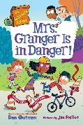 Dan Gutman, Gutman Dan, Jim Paillot, Paillot Jim - My Weirdtastic School #10: Mrs. Granger Is in Danger!