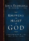 John Eldredge - Knowing the Heart of God