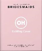 Oh, Orange Hippo! - The Little Book of Bridesmaids