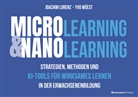 Joachim Lorenz, Yvo Wüest, Ivo Wüst - Microlearning und Nanolearning