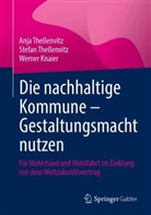 Wern Knaier, Werner Knaier, Anja Theßenvitz, Stefan Theßenvitz - Die nachhaltige Kommune - Gestaltungsmacht nutzen