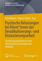 Vera Dittmar, Mücke, Thomas Mücke - Psychische Belastungen bei Klient*innen der Deradikalisierungs- und Distanzierungsarbeit