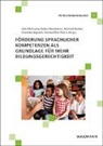Michael Becker, Michael Becker u a, Charlotte Dignath, Ruben Kleinkorres, Nele McElvany, Annika Ohle-Peters - Förderung sprachlicher Kompetenzen als Grundlage für mehr Bildungsgerechtigkeit