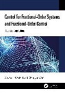 Xiaolei Li, Xinyao Li, Xinyao Li Li, Wen Changyun - Control for Fractional-Order Systems and Fractional-Order Control