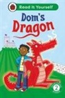 Ladybird, Mandy Ross, Ross Mandy - Dom's Dragon: Read It Yourself - Level 2 Developing Reader