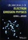 Kevin L. Jensen, Jensen Kevin L. - Fundamentals of Electron Emission Physics