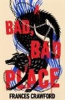 Frances Crawford, Crawford Frances - A Bad, Bad Place