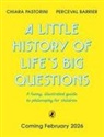 Perceval Barrier, Chiara Pastorini - A Little History of Life's Big Questions