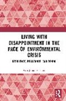 Arne Johan Vetlesen, Vetlesen Arne Johan - Living With Disappointment in the Face of Environmental Crisis