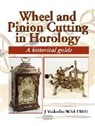 J. Malcom Wild, Malcolm Wild - Wheel and Pinion Cutting in Horology