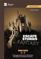 Annette Weber - Escape Stories Fantasy Deutsch 5-6