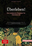 Artemis Saage, Artemis Saage - Deutschland, Saage Media GmbH - Deutschland, Saage Media GmbH - Deutschland - Überleben!: Der praktische Ratgeber für Überlebende