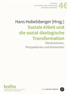 Hans Hobelsberger, Hans Hobelsberger (Prof. Dr.) - Soziale Arbeit und die sozial-ökologische Transformation