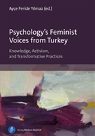 Ayçe Feride Yilmaz (Dr.), Ayçe Feride Y¿lmaz, Ayçe Feride Yilmaz - Psychology's Feminist Voices from Turkey