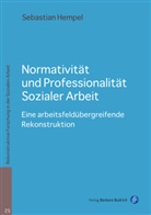 Sebastian Hempel - Normativität und Professionalität Sozialer Arbeit