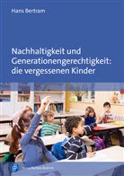 Hans Bertram - Nachhaltigkeit und Generationengerechtigkeit: die vergessenen Kinder