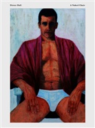 Dieter Hall - A Naked Chair