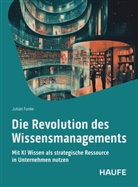 Julian Funke - Die Revolution des Wissensmangements