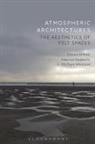 Gernot Boehme, Gernot Böhme, Tina Engels-Schwarzpaul - Atmospheric Architectures