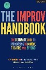 Deborah Frances-White, Frances-White Deborah, Tom Salinsky, Salinsky Tom - Improv Handbook : The Ultimate Guide to Improvising in Comedy,