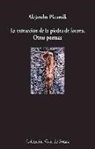 Alejandra Pizarnik - La extracción de la piedra de la locura y otros poemas
