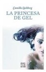 Camilla Läckberg - La princesa de gel 10 X 10
