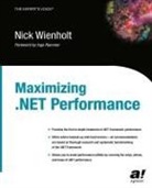Nick Wienholt - Maximizing .NET Performance