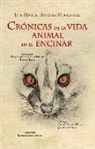 José Manuel Sánchez Hernández - Crónicas de la vida animal en el Encinar : en las dehesas del Campo Arañuelo