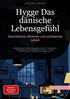 Artemis Saage, Saage Media GmbH - Deutschland, Saage Media GmbH - Deutschland - Hygge - Das dänische Lebensgefühl: Gemütliches Wohnen und achtsames Leben