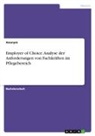 Anonym, Anonymous - Employer of Choice. Analyse der Anforderungen von Fachkräften im Pflegebereich